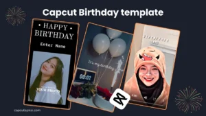 CapCut Birthday Template [February 2026]