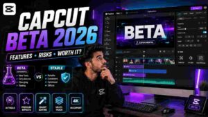 CapCut Beta 2026 Creator Workspace CapCut Beta Guide 2026: Perks, Free Access & Risks